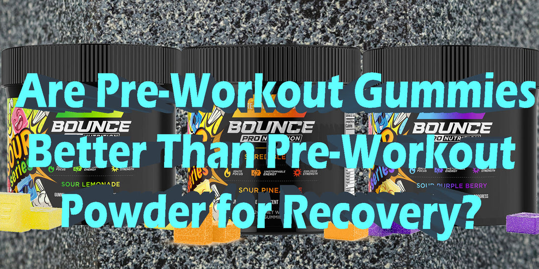 Pre-Workout Gummies Better Than Pre-Workout Powder For Recovery