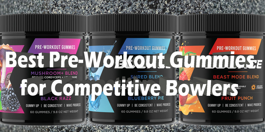 Best Pre-Workout Gummies For Competitive Bowlers Bowling