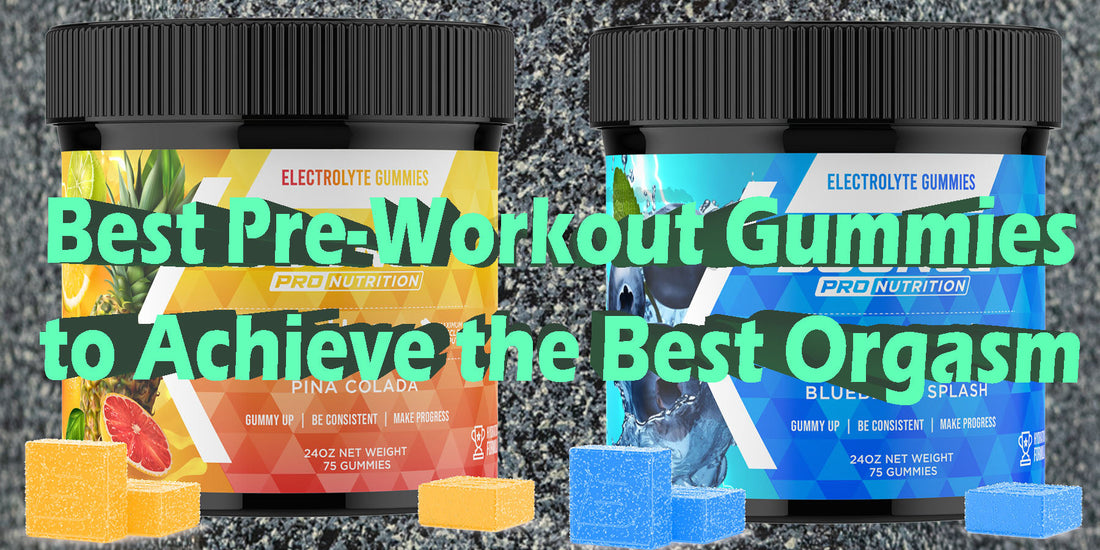 pre-workout gummies horny