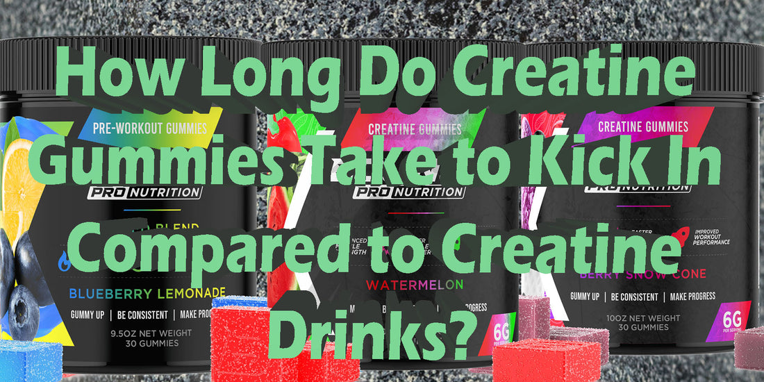 How Long Do Creatine Gummies Take To Kick In