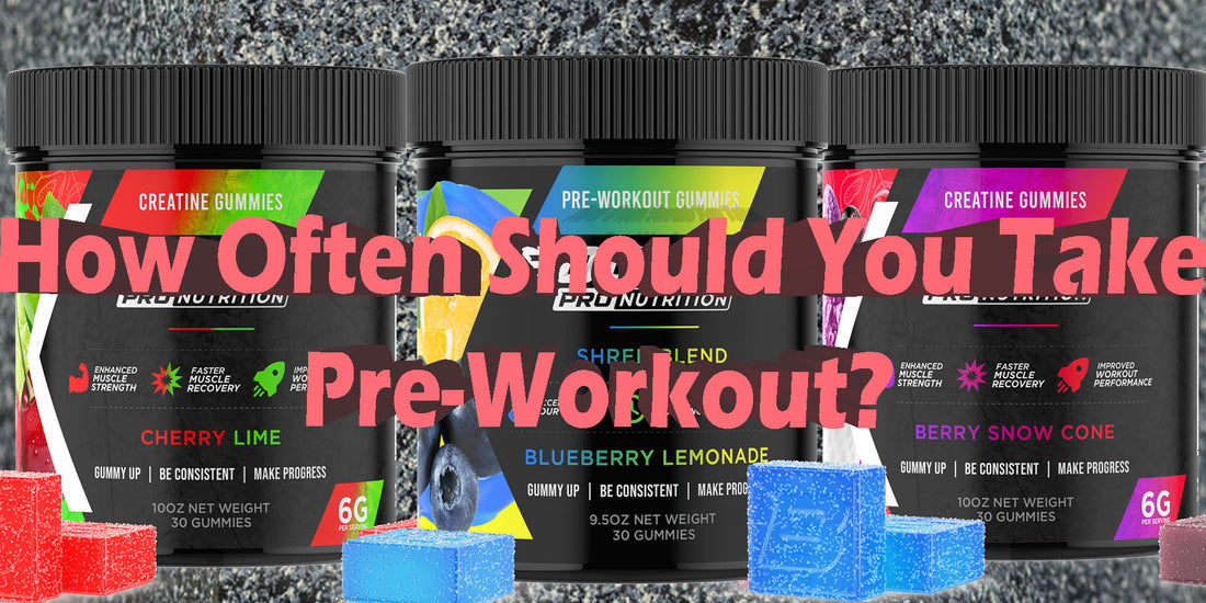 How often should you take pre-workout daily weekly limits safety too much