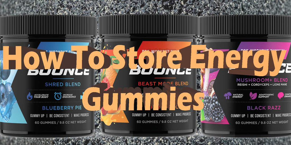 How To Store Energy Gummies In House Shelf Life Shelving Sun Go Bad