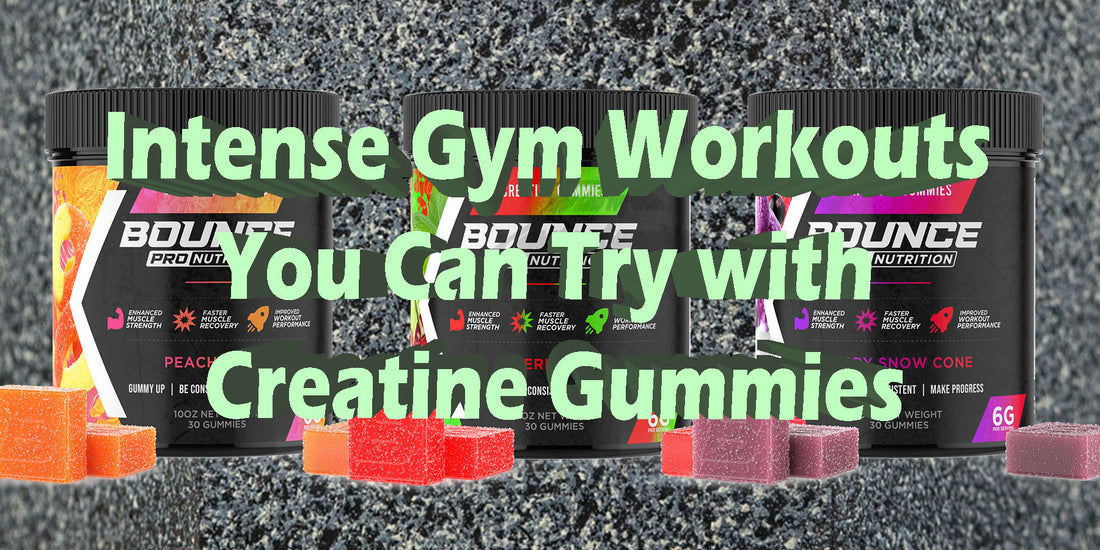 Best Workouts Taking Creatine Gummies Effectiveness Gym