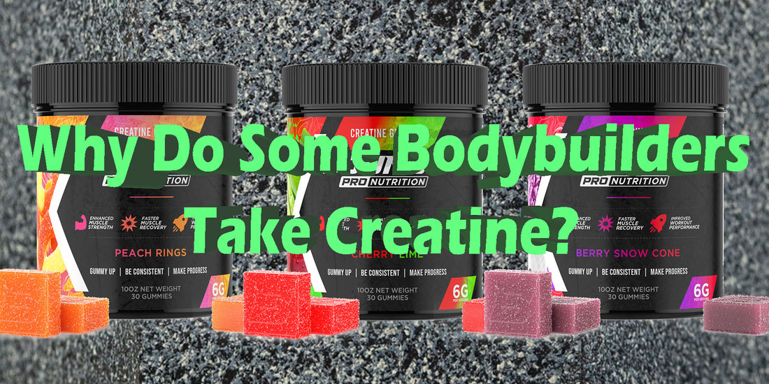 Why Do Bodybuilders take creatine effects benefits strength training