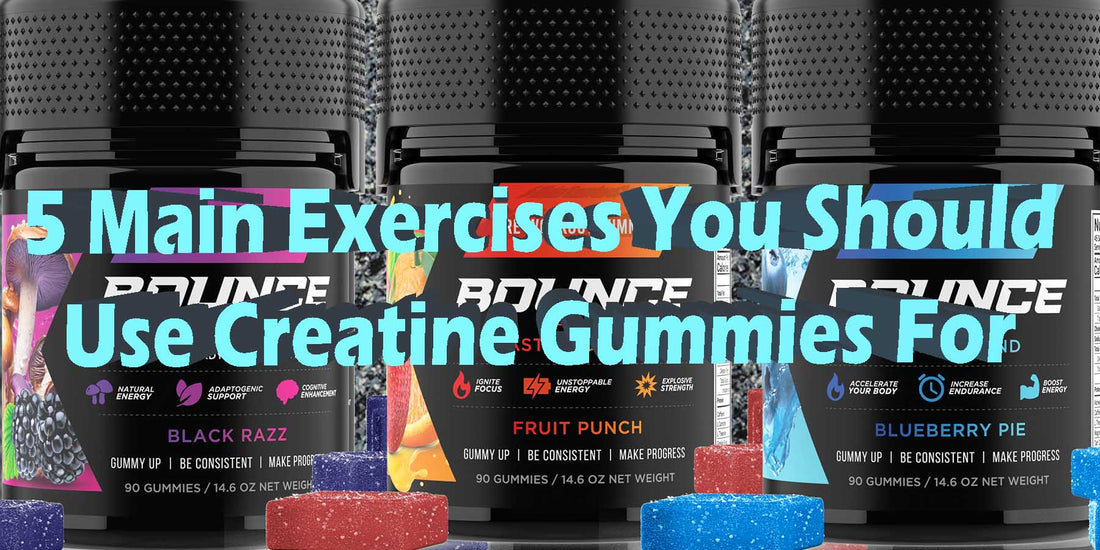 top 5 reasons exercises to use creatine gummies effects benefits