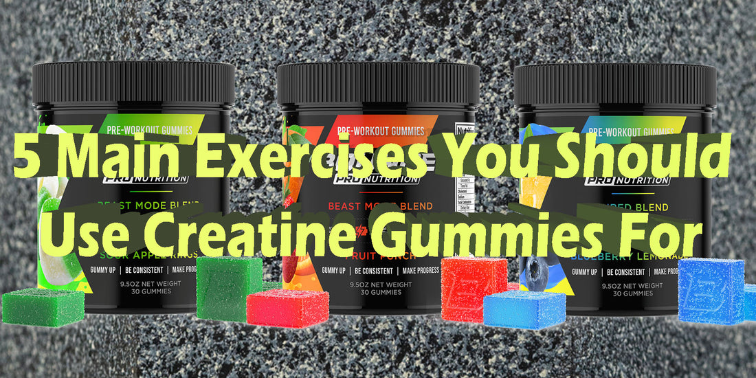 5 Exercises and Uses For Creatine Gummies Exercise 