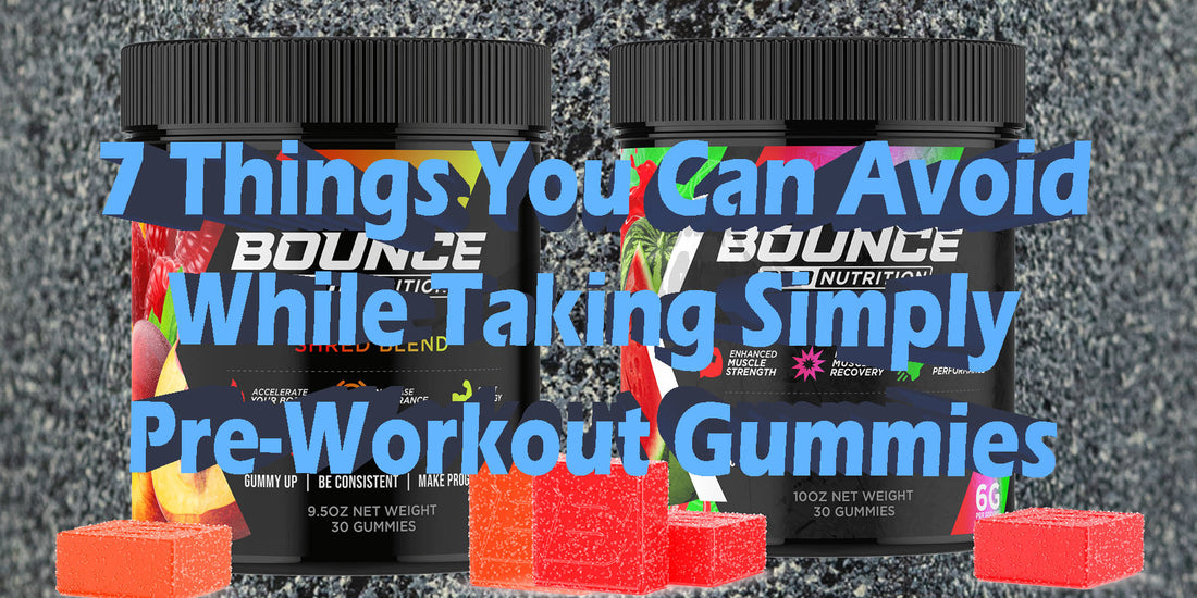 How To Avoid Bad Pre-Workout Gummies Brands Products Unsafe