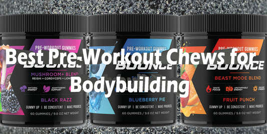 Best Pre-Workout Chews Bodybuilding Weighttraining Muscle Building Cutting Shredding