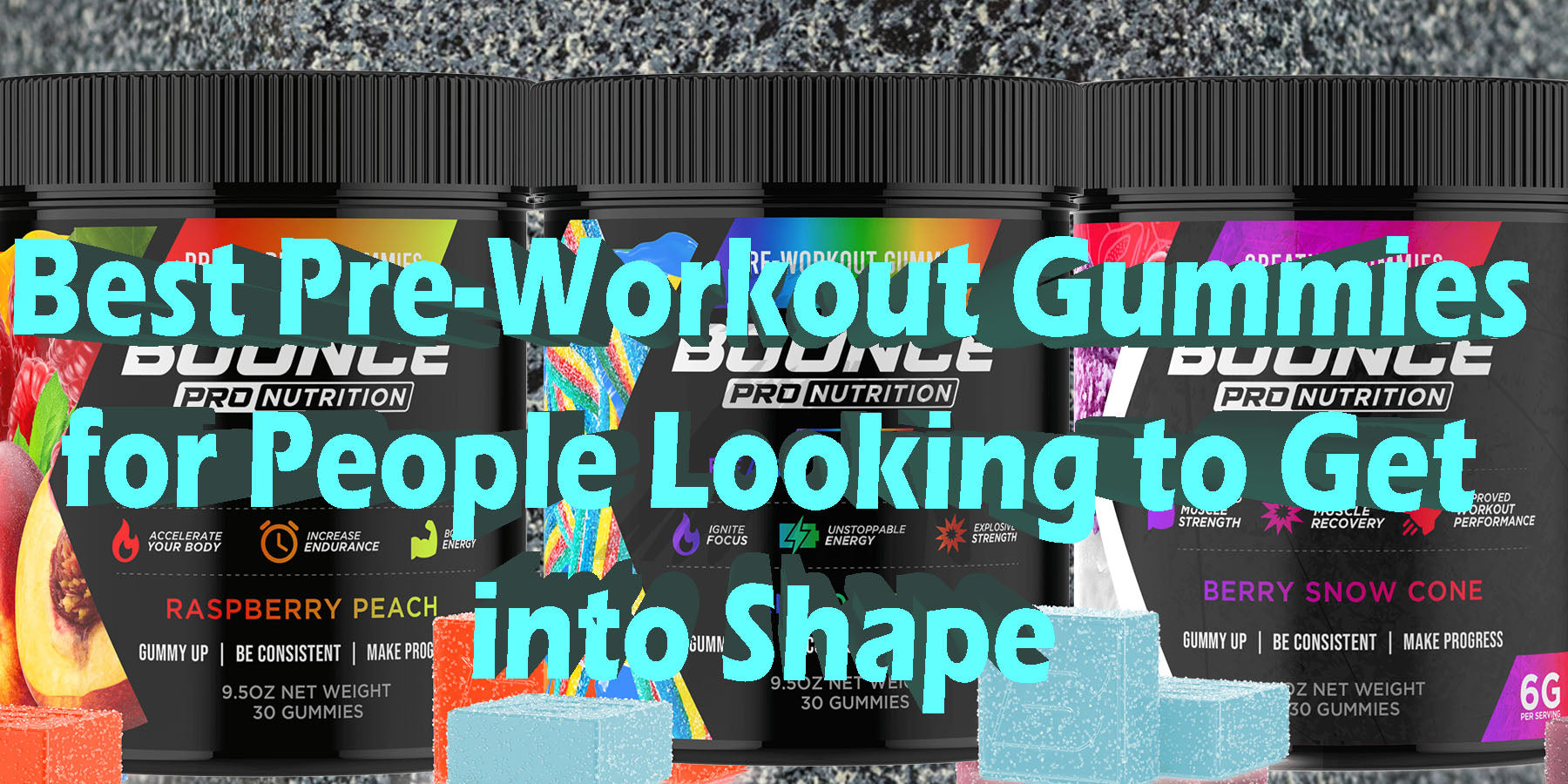 Pre Gummies Best Pre-Workout Gummies For Getting In Shape – Bounce Nutrition