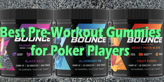 Best Pre-Workout Energy Gummies For Poker Players Results Benefits Focus Anxiety