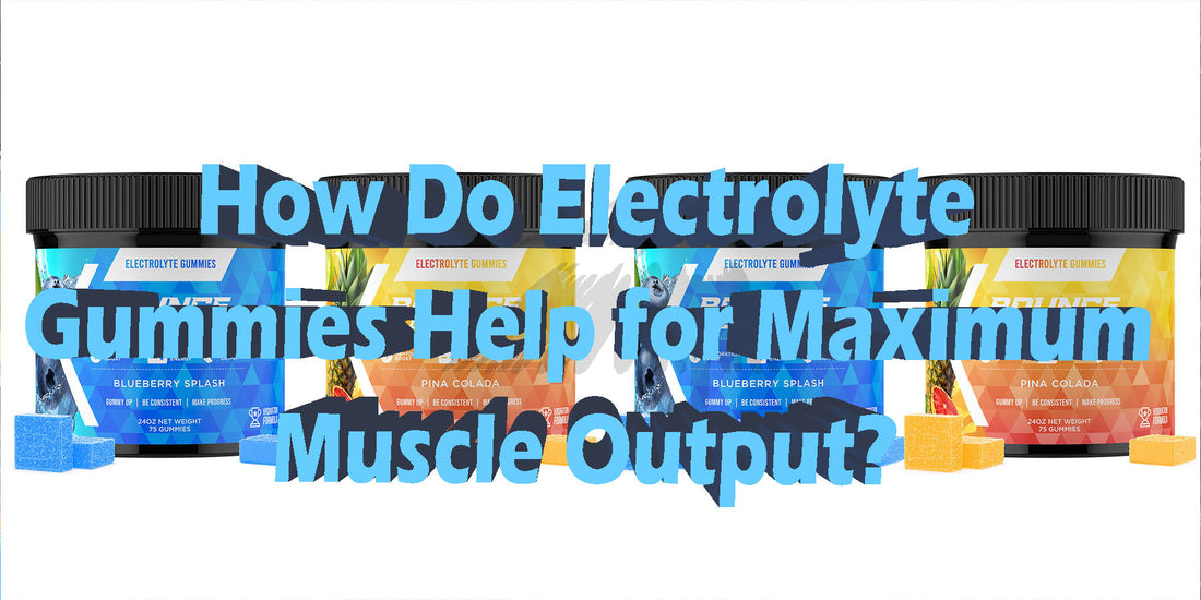 Electrolyte Gummies For Muscle Grwoth