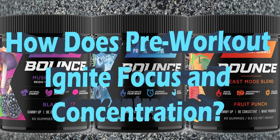 How Does Pre-Workout Give Focus Concentration Effects Benefits Real Works Best