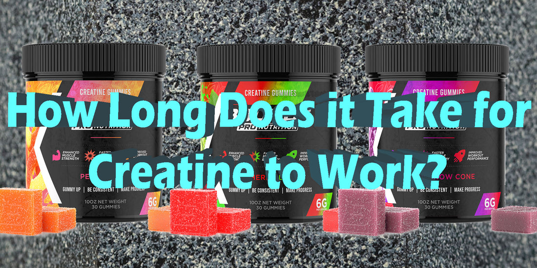 How Long Does It Take Creatine To Work?