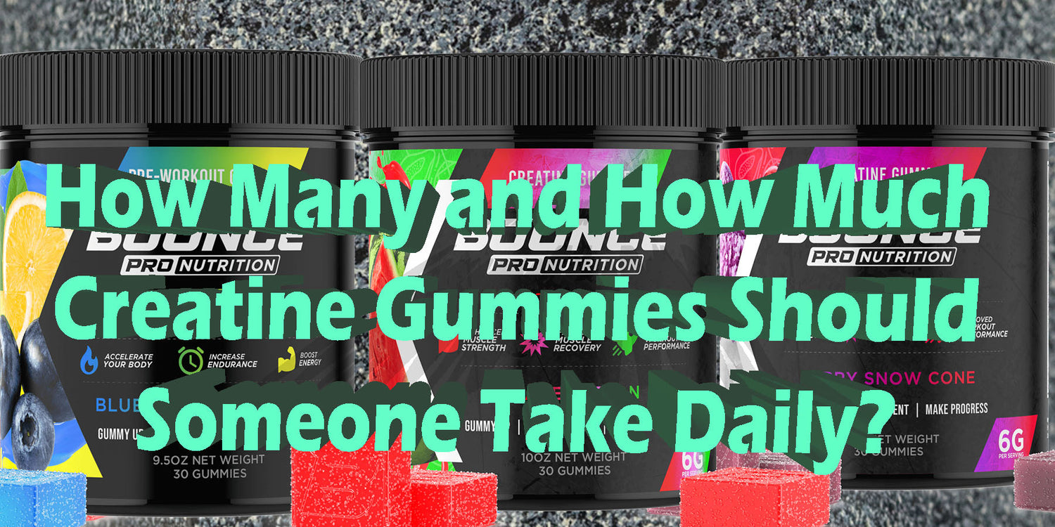How Many Creatine Gummies Should I Take A Day