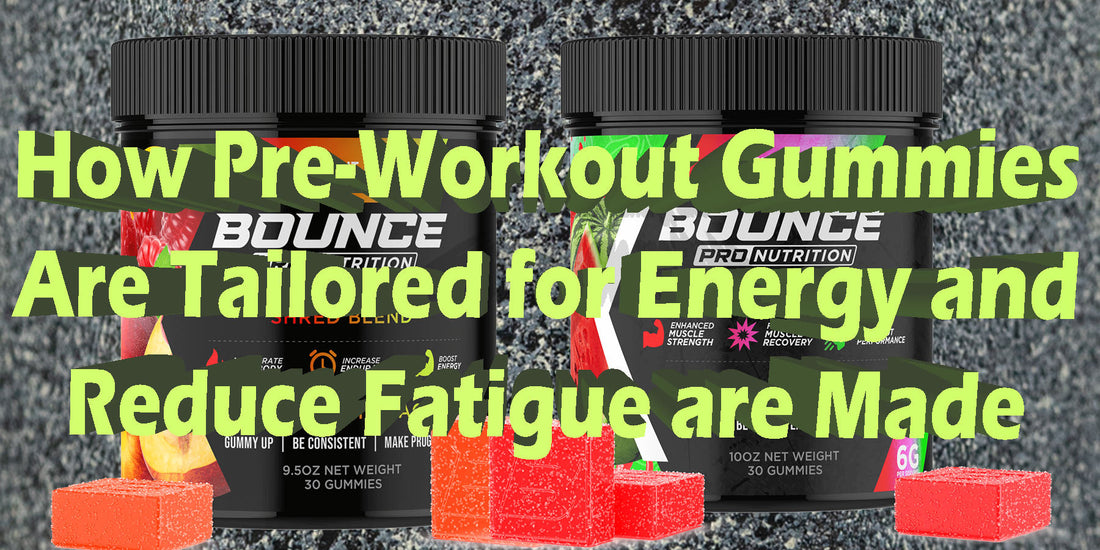How Pre-Workout Gummies Work For Energy and Reducing Fatigue