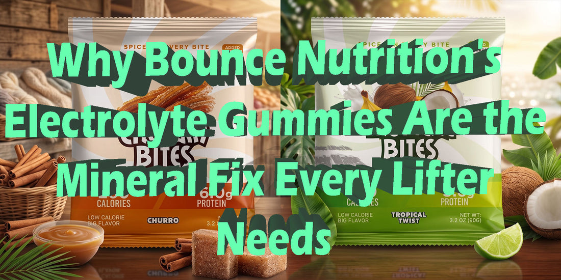 Why Bounce Nutrition's Electrolyte Gummies Are Important For Hydration