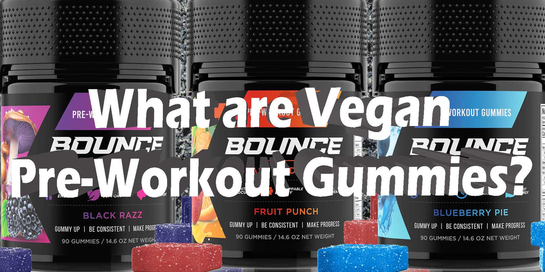 What Are Vegan Pre-Workout Gummies How To Buy Best Brand