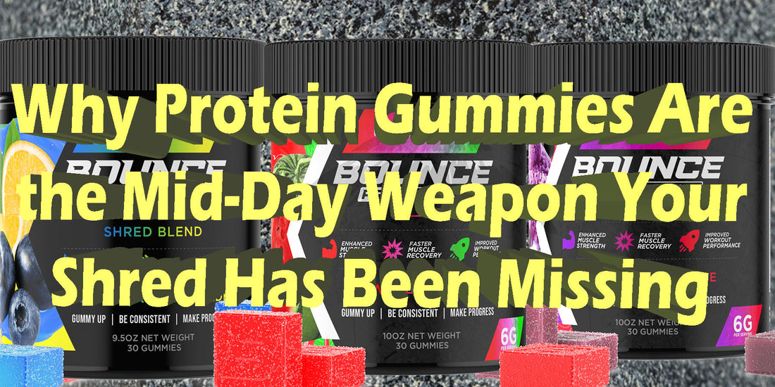 Why Protein Gummies Are Your Secret To Cutting